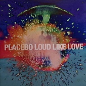 PLACEBO — Loud Like Love (2LP)