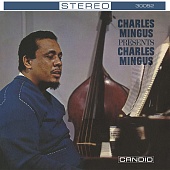 CHARLES MINGUS — Charles Mingus Presents Charles Mingus (LP)