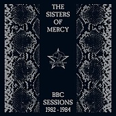 THE SISTERS OF MERCY — Bbc Sessions 1982-1984 (2LP)